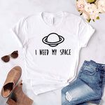 I NEED MY SPACE ALIEN Print Women tshirt Cotton Hipster Funny t-shirt Gift Lady Yong Girl Top Tee Drop Ship ZY-399 - webtekdev