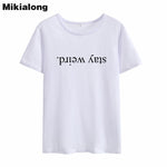 Mikialong Stay Weird Print Punk Rock Tshirt Women 2018 Summer BlackWhite Cotton Tee Shirt Femme Tops Casual Loose T-shirt Women - webtekdev