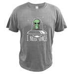 I Need Space T shirt Alien Go By UFO Cute Cartoon Original Design Short Sleeved High Quality 100% Cotton T-shirt EU Size - webtekdev