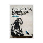 BANKSY Graffiti Street Art if you get tired learn to rest not to quit Poster Nordic Canvas Art Print Picture Wall Art Home Decor - webtekdev